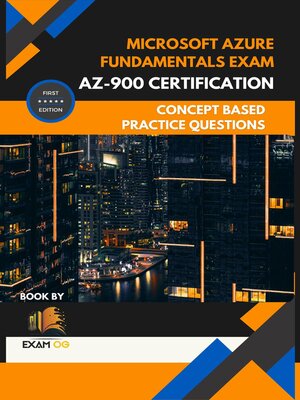 cover image of Microsoft Azure Fundamentals Exam AZ-900 Certification Concept Based Practice Question Latest Edition 2023